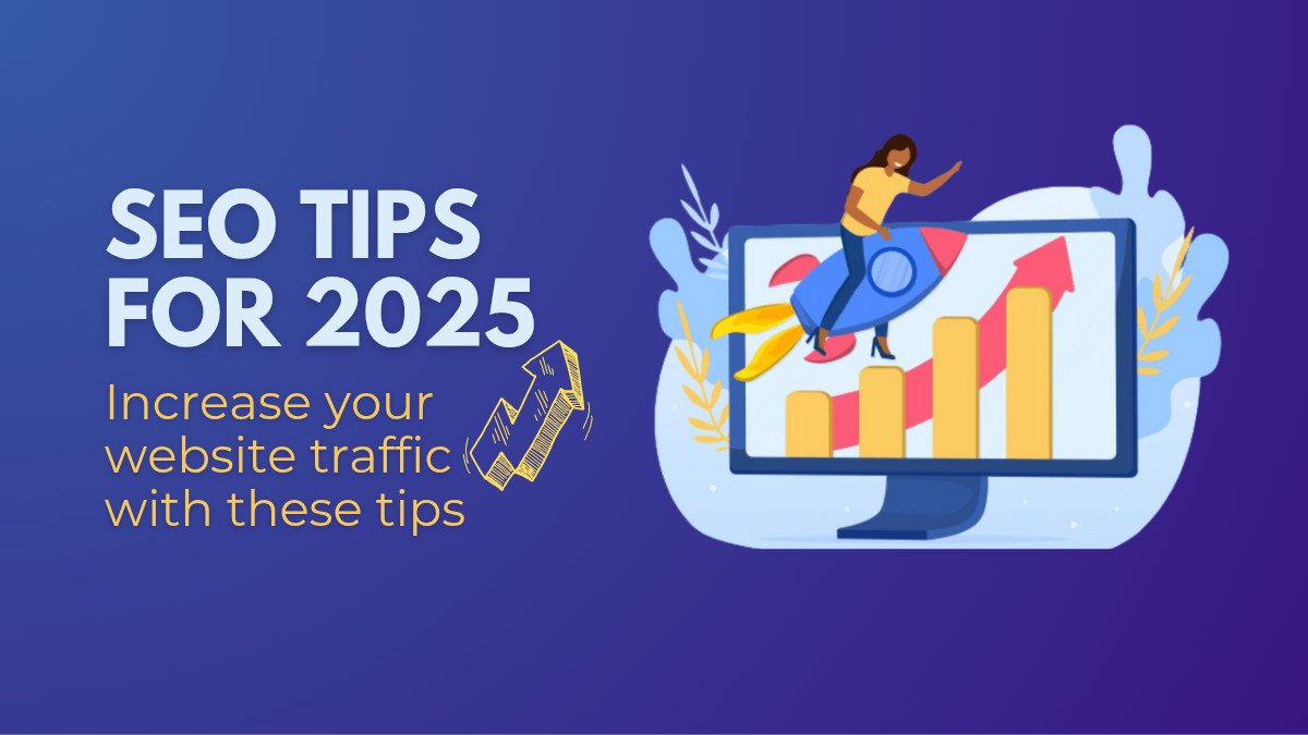 Seo tips to increase traffic in 2025